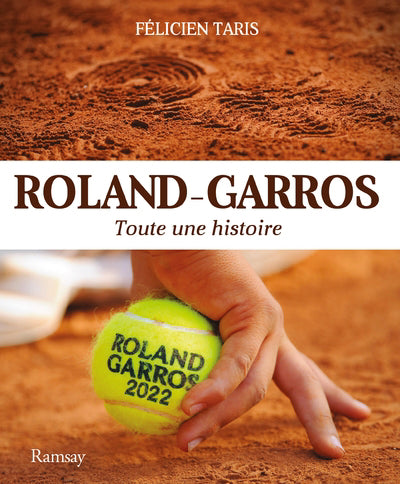 ROLAND-GARROS  TOUTE UNE HISTOIRE