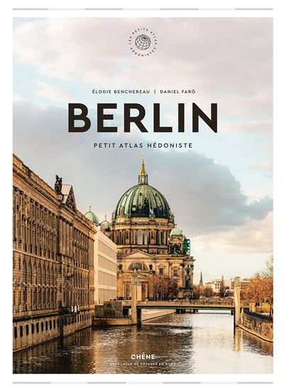 Berlin - Petit atlas hedoniste