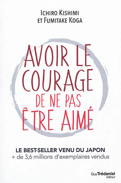 AVOIR LE COURAGE DE NE PAS ÊTRE AIMÉ