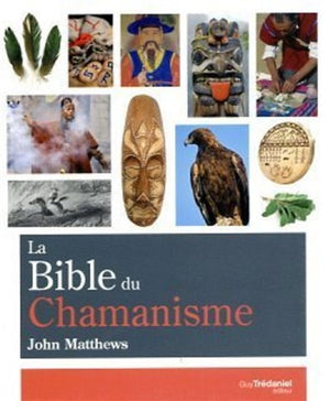 BIBLE DU CHAMANISME