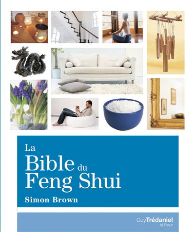 BIBLE DU FENG SHUI  10E ED.