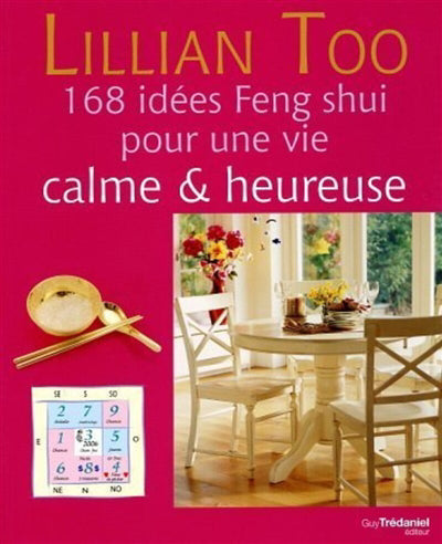 168 IDEES FENG SHUI POUR UNE VIE CALME   HEUREUSE