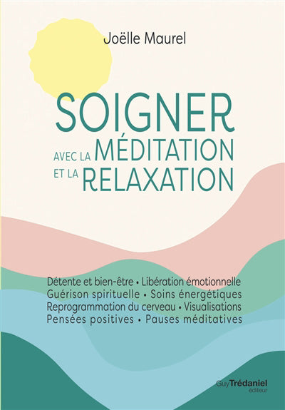 SOIGNER AVEC LA MEDITATION ET LA RELAXATION