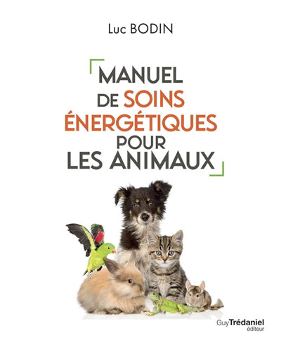 MANUEL DE SOINS ENERGETIQUES POUR LES ANIMAUX