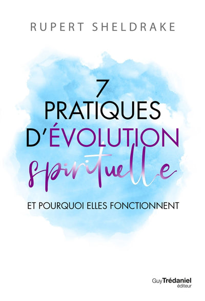 7 PRATIQUES D'EVOLUTION SPIRITUELLE