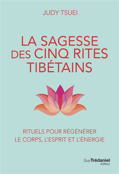 SAGESSE DES CINQ RITES TIBETAINS