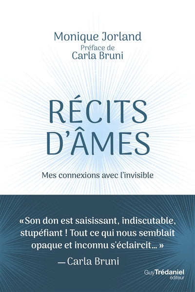 RECITS D'AMES : MES CONNEXIONS AVEC L'INVISIBLE