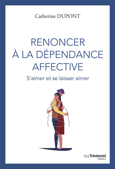 RENONCER A LA DEPENDANCE AFFECTIVE