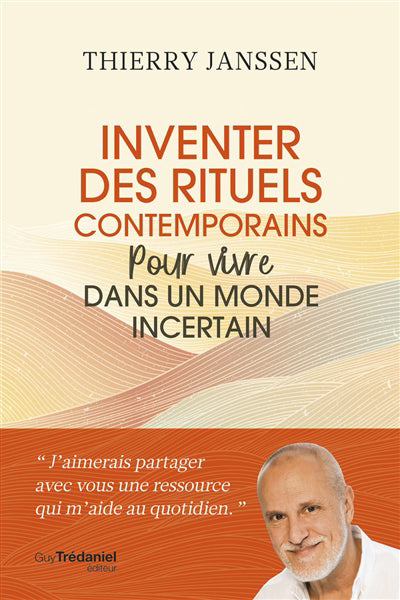 INVENTER DES RITUELS CONTEMPORAINS POUR VIVRE DANS UN MONDE INCER