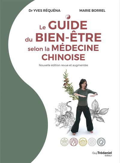 GUIDE DU BIEN-ETRE SELON LA MEDECINE CHINOISE