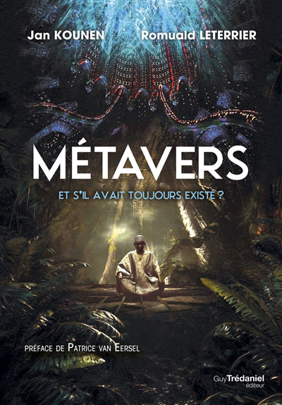 METAVERS : ET S'IL AVAIT TOUJOURS EXISTE