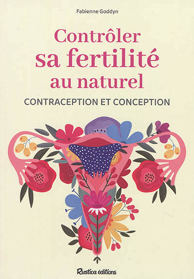 CONTROLER SA FERTILITE AU NATUREL  CONTRACEPTION ET CONCEPTI