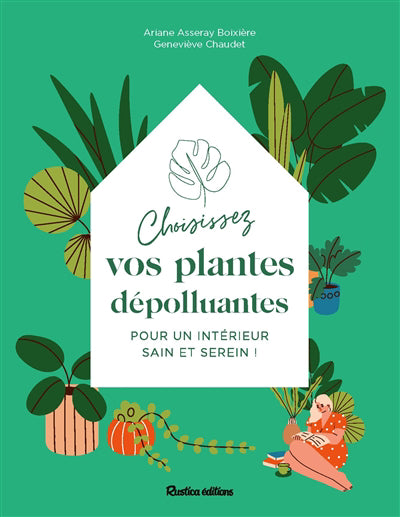 CHOISISSEZ VOS PLANTES DEPOLLUANTES  POUR UN INTERIEUR SAIN