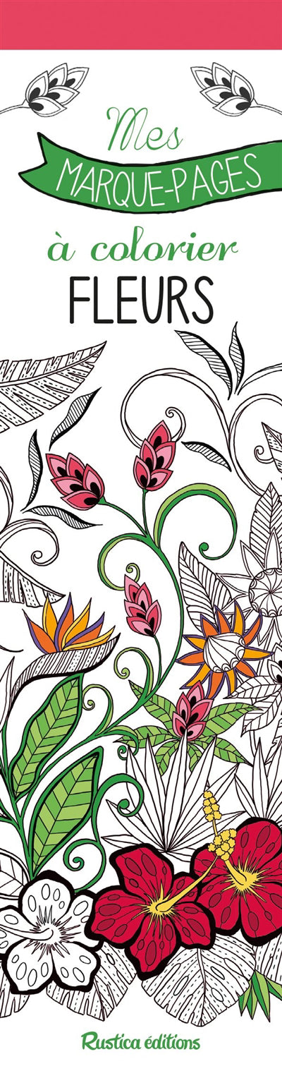 MES MARQUE-PAGES A COLORIER  FLEURS