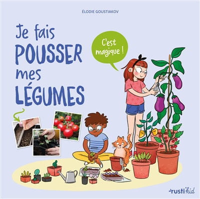 JE FAIS POUSSER MES LEGUMES, C'EST MAGIQUE !