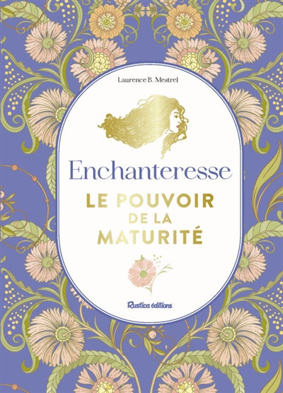 ENCHANTERESSE  LE POUVOIR DE LA MATURITE