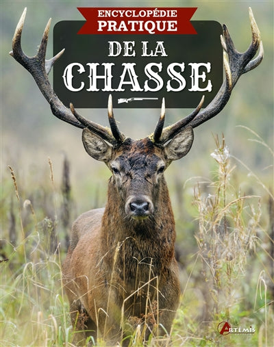 ENCYCLOPÉDIE PRATIQUE DE LA CHASSE