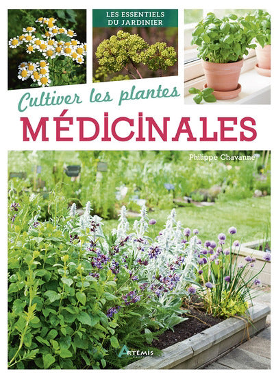 CULTIVER LES PLANTES MEDICINALES