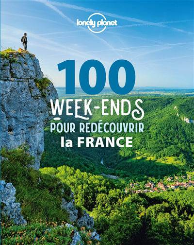 100 WEEK-ENDS POUR (RE) DECOUVRIR LA FRANCE