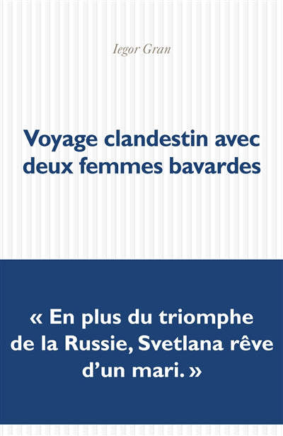 VOYAGE CLANDESTIN AVEC DEUX FEMMES BAVARDES