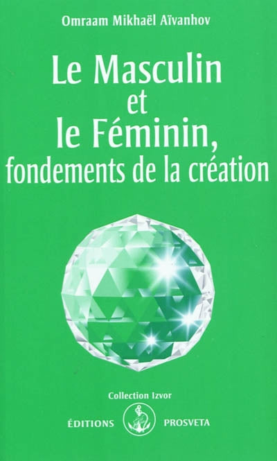 masculin et le féminin, fondements de la création