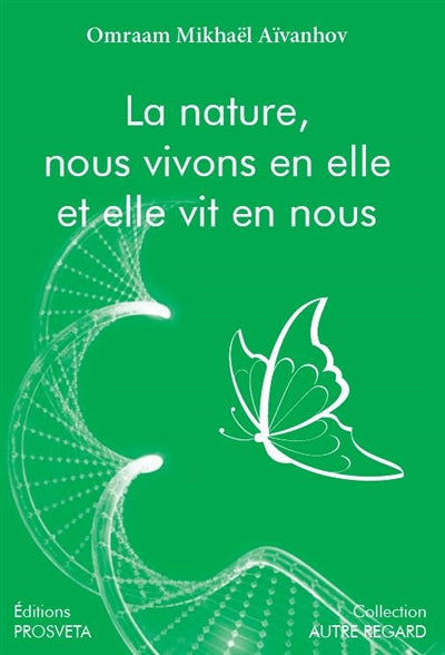 NATURE NOUS VIVONS EN ELLE ET ELLE VIT EN NOUS