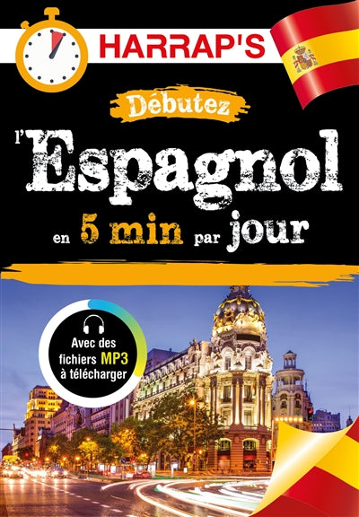 DEBUTEZ L'ESPAGNOL EN 5 MIN. PAR JOUR