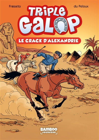 Triple galop T02 Le crack d'Alexandrie