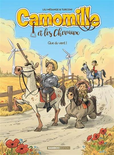 CAMOMILLE ET LES CHEVAUX T07 -QUE DU VENT!