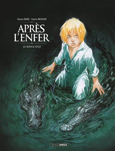 APRES L'ENFER T02 -LE BAYOU D'OZ