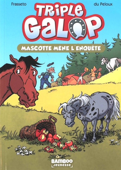 TRIPLE GALOP T1-MASCOTTE MENE L'ENQUETE