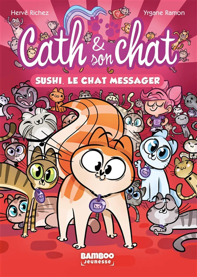 Cath et son chat T02 Sushi, le chat messager