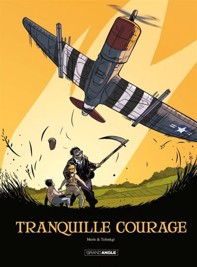 Tranquille courage -hist.complete