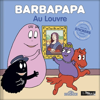 BARBAPAPA AU LOUVRE ED.COLLECTOR