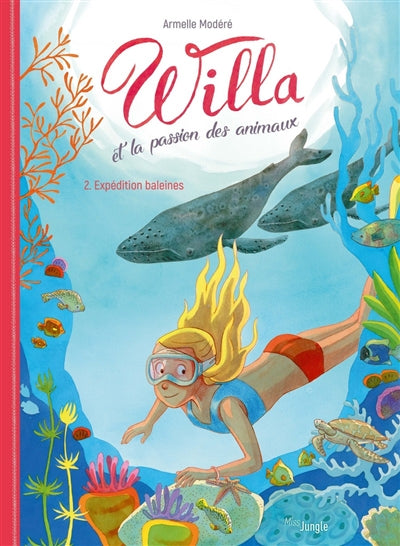 WILLA ET LA PASSION DES ANIMAUX T.02 : EXPEDITION BALEINES