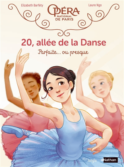 20, ALLÉE DE LA DANSE T.02 : PARFAITE... OU PRESQUE