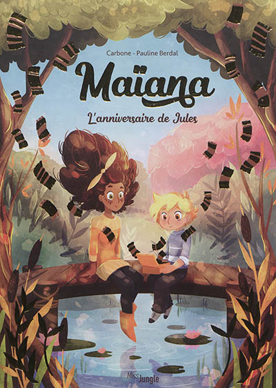 MAÏANA T.02 : L'ANNIVERSAIRE DE JULES