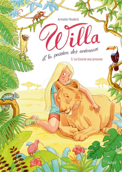 WILLA ET LA PASSION DES ANIMAUX - TOME 3 LA COURSE AUX PREUVES