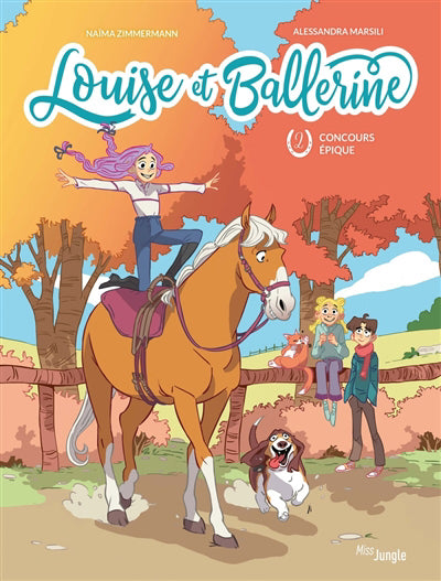 LOUISE ET BALLERINE T.02 : CONCOURS EPIQUE