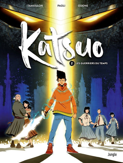 KATSUO T.02 : LES GUERRIERS DU TEMPS