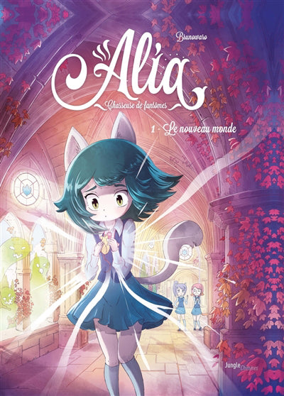 ALIA CHASSEUSE DE FANTOMES T.01 : LE NOUVEAU MONDE