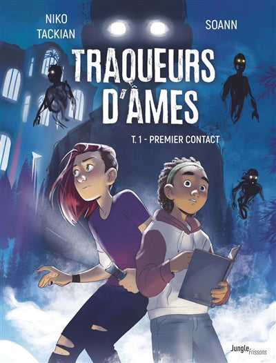 TRAQUEURS D'AMES T.01 : PREMIER CONTACT