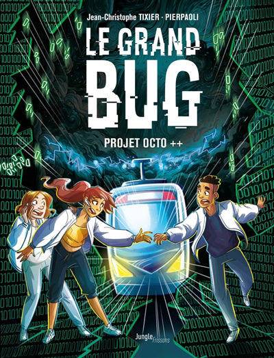 GRAND BUG T.01 : PROJET OCTO ++