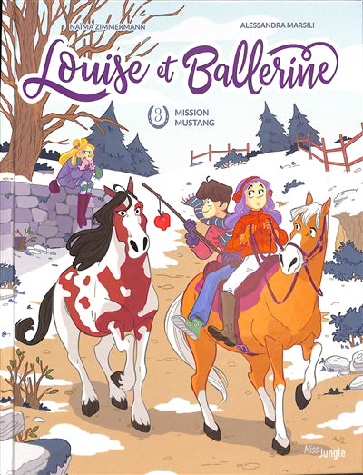 LOUISE ET BALLERINE T.03 : MISSION MUSTANG