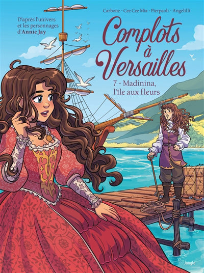 COMPLOTS A VERSAILLES T.07 : MADININA, L'ILE AUX FLEURS