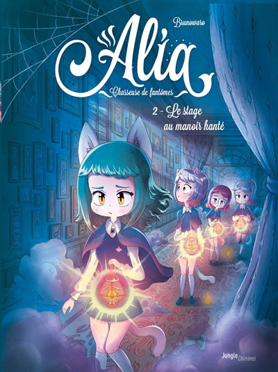 ALIA CHASSEUSE DE FANTOMES T.02 : LE STAGE AU MANOIR HANTE