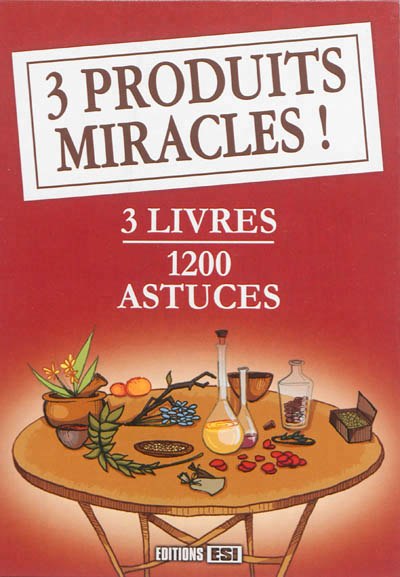 3 produits miracles !