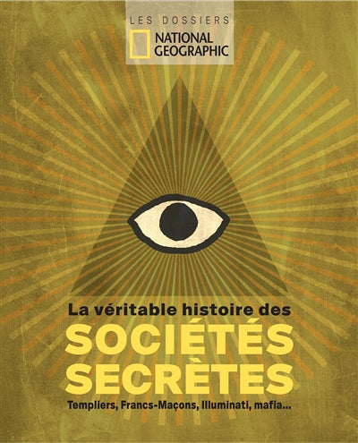 VERITABLE HISTOIRE DES SOCIETES SECRETES