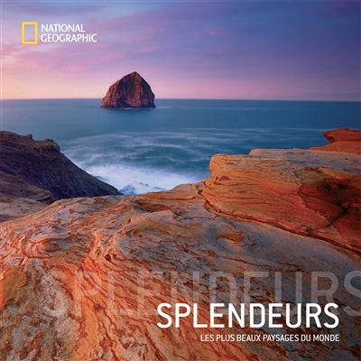 SPLENDEURS : LES PLUS BEAUX PAYSAGES DU MONDE