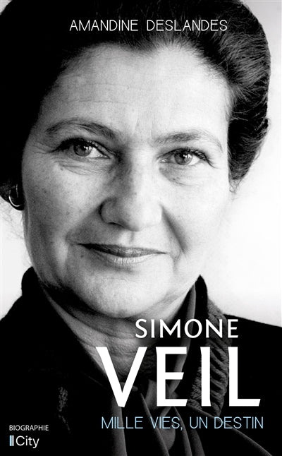 SIMONE VEIL -MILLE VIES, UN DESTIN